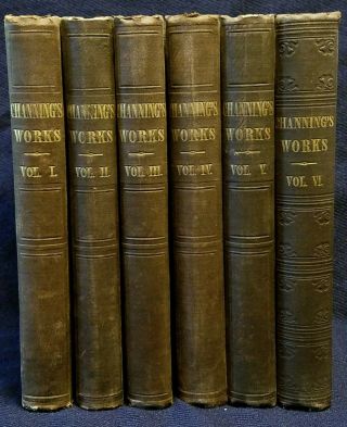 William Ellery Channing 6 Hc Vols 1848/1846 Good/vg