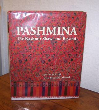 Pashmina The Kashmir Shawl And Beyond By Janet Rizvi Hardback Indian Textiles