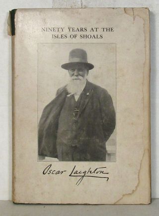 Oscar Laighton,  Ninety Years At The Isles Of Shoals,  1929 First Edition