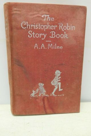 Vintage Book - The Christopher Robin Story Book - A A Milne ?1926 - Hardback 2