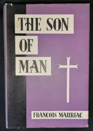 The Son Of Man By Francois Mauriac - The Catholic Book Club - H/b D/w - £3.  25 Uk Post