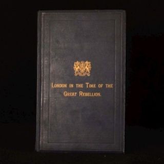 1892 Clode London During The Great Rebellion Memoir Of Sir Abraham Reynoldson