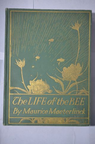 The Life Of The Bee,  Maeterlink,  Trans Sutro,  Color Illus Detmold,  Cloth,  1912