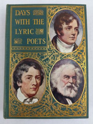 Days With The Lyric Poets,  Burns,  Keats,  Longfellow Hardcover Book Vintage