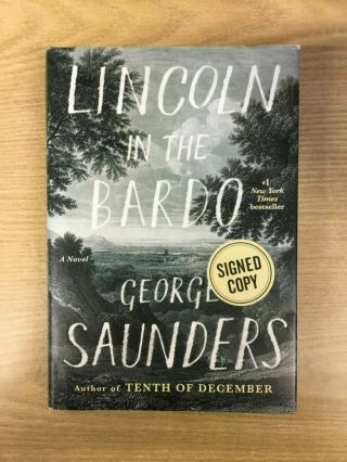 Lincoln In The Bardo By George Saunders Signed 1st Edition; Dj Intact