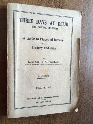 Three Days At Delhi - 1926 Guide Book With History And Map.  By Lieut Newell.