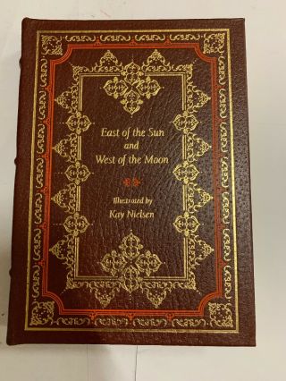 Easton Press Leather Bound East Of The Sun And West Of The Moon Illustrated Book