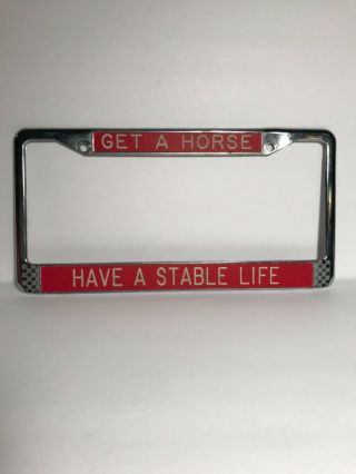 Vintage License Plate Frame Get A Horse Have A Stable Life