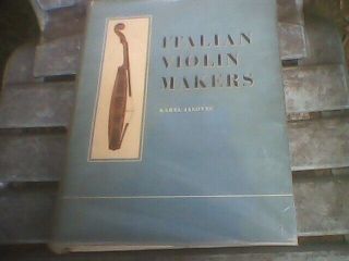 Italian Violin Makers 1958 Karel Jalovec 440 Page Book,  32 Plates Of Blueprints