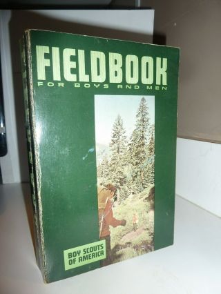 Fieldbook For Boys And Men Boy Scouts Of America Copyright 1967 Pb,  565 P,  Vgc