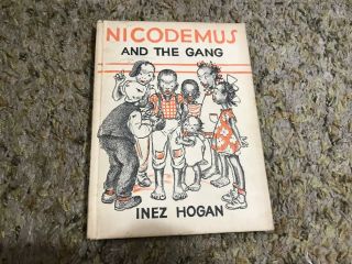 Inez Hogan - Nicodemus And The Gang - 1939 - 1st Edition (box A)