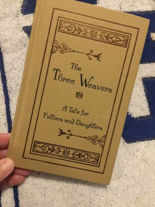 The Three Weavers A Tale For Father 