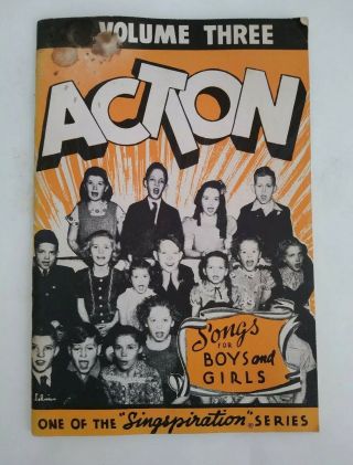 Volume Three 3 Singspiration Action Vtg Songbook Songs For Boys & Girls 1952
