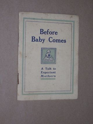 Before Baby Comes.  A Talk To Expectant Mothers.  C1930 Glaxo Promotional Booklet
