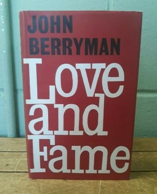 Love & Fame By John Berryman 1st Ed Faber 1971.  Us Poetry Dream Songs 12b.
