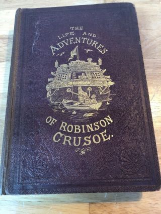 The Life And Adventures Of Robinson Crusoe Daniel Defoe Hb Knight & Son Kronheim