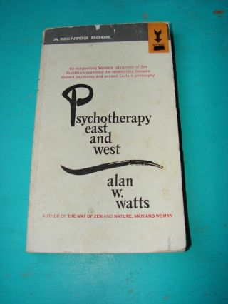 Alan W.  Watts Psychotherapy East And West,  Paperback Mentor Books 1963