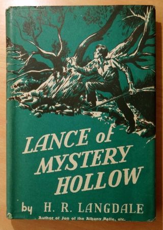 Lance Of Mystery Hollow By H.  R.  Langdale 1945 Hc Dj First Edition