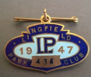 VINTAGE ANNUAL MEMBER ' S BADGE - - - LINGFIELD PARK CLUB - 1947 2