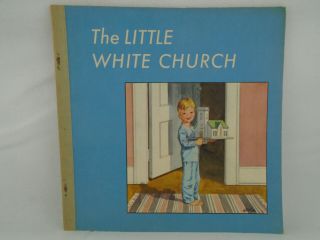 The Little White Church 1940s Christian Childrens Book Imogene McPheerson 2