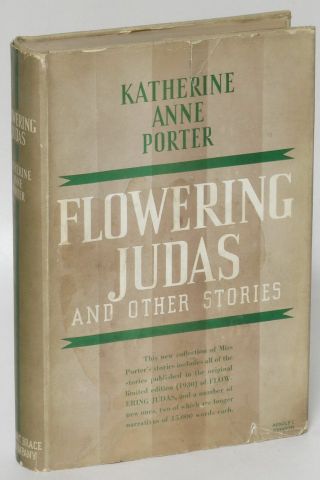 Flowering Judas & Other Stories / Katherine Anne Porter Fiction 1st Ed 193746