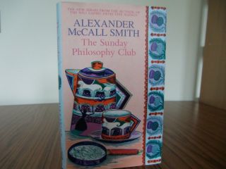 Alexander Mccall Smith - The Sunday Philosophy Club (signed 1st Edition)