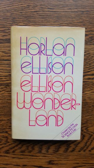 Harlan Ellison – Ellison Wonderland (1st/1st Uk 1979 Hb Dw) Philip Dick Ballard