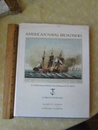 American Naval Broadsides; Naval Prints,  1745 - 1815,  E.  N.  Smith,  1974,  1sted,  Illusts.