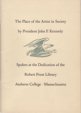 John F.  Kennedy: The Place Of The Artist In Society,  1964.  Spiral Press 1 Of 600