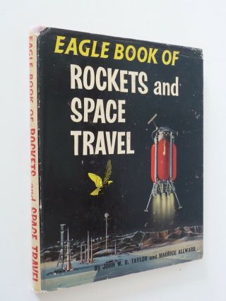 1961 Eagle Book Of Rockets And Space Travel.