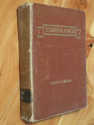 1949 Temperance - By Ellen G White Seventh Day Adventist Church