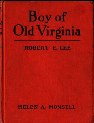 Robert E.  Lee: Boy Of Old Virginia,  1937,  Vintage History Book