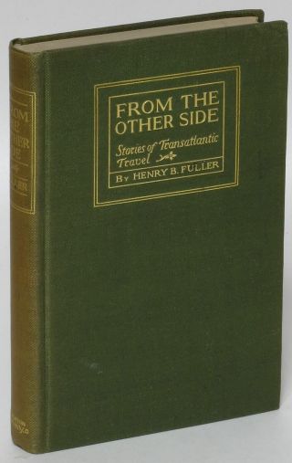 From The Other Side Stories Of Transatlantic / Henry B Fuller 1st Ed 186875