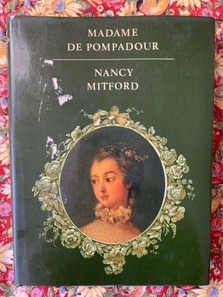 Madame De Pompadour By Nancy Mitford 1954 Hc/dj Book