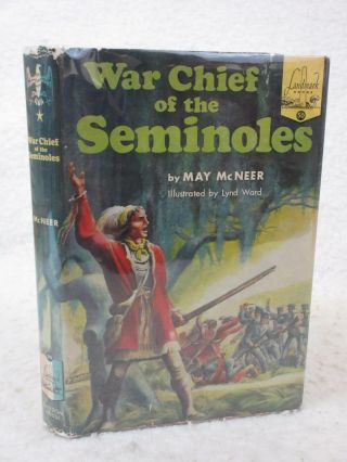 May Mcneer War Chiefs Of The Seminoles Landmark Books 50 1954 Lynd Ward Hc/dj