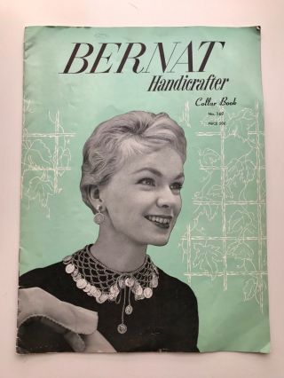 Vintage 1954 Bernat Handicrafter Collar Book No 169 Rgb Style Crochet Knit