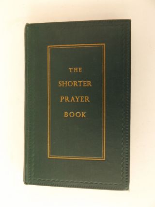 1946 The Shorter Prayer Book According To The Church Of England Bible