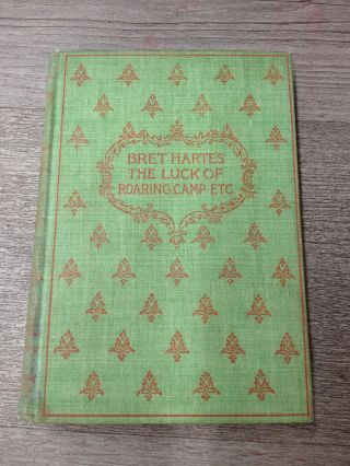 The Luck Of Roaring Camp And Other Sketches By Bret Harte.  1894 Portland Ed.  Hc