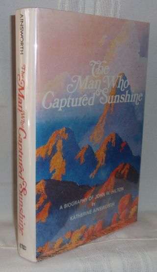 Katherine Ainsworth The Man Who Captured Sunshine 1st Edition John Hilton Signed