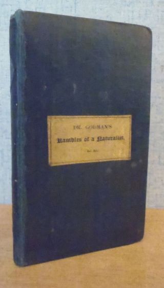 Rambles Of A Naturalist By Dr.  John D.  Godman 1833 Philadelphia