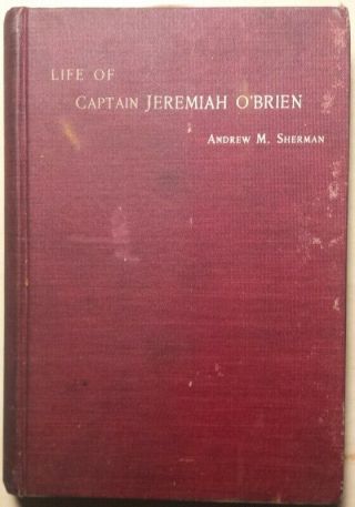 1902 Life Of Captain Jeremiah O 