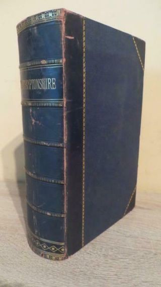 1874 " History,  Topography & Directory Of Northamptonshire " By Whellen
