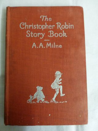 The Christopher Robin Story Book By A A Milne - Methuen Thirteenth Edition 1945