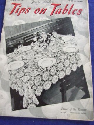 Vtg 1940s Spool Cotton Co " Tips On Tables " Thread Crochet Pattern Book 30pgs