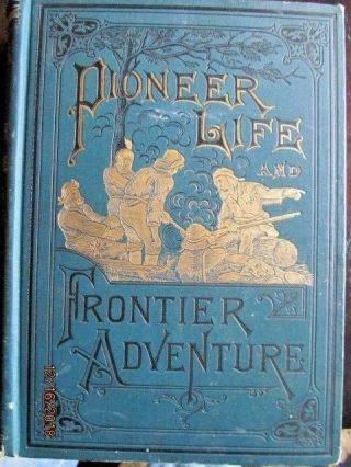 Book 1883 Pioneer Life And Frontier Adventure Indians,  Wild West,  Kit Carson
