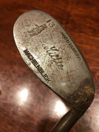 Vintage Hand Forged Kiltie Hickory Shaft Machie Niblic 13 Iron