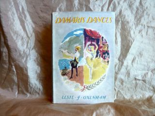 Elsie J Oxenham - Damaris Dances - Uk 1947 Reprint Hardcover
