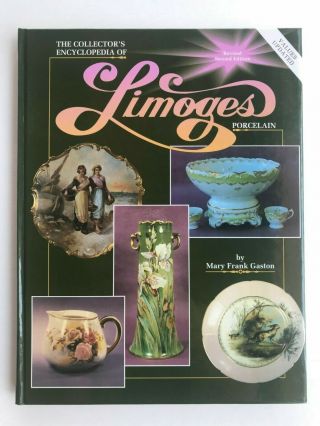 The Collectors Encyclopedia Of Limoges Porcelain