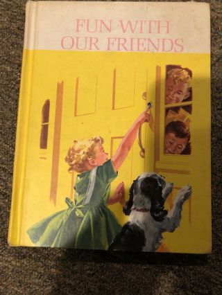 1962 Dick And Jane Fun With Our Friends Hardcover