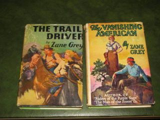 The Vanishing American & Thetrail Driver Hbwdj Zane Grey Vintage 1925 - 1936 Books